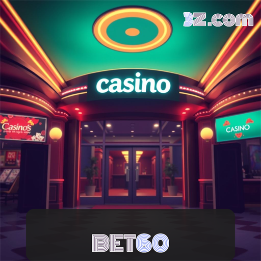 Cassino Bet60: A Diversão à Sua Porta em Jogo